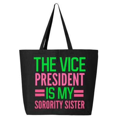 Funny The Vice President Is My Sorority Aka Sorority 25L Jumbo Tote