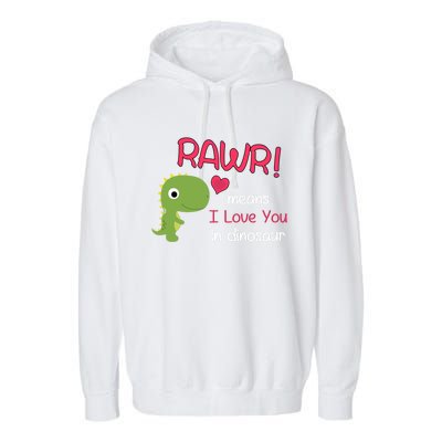 Funny Trex Valentines Day Rawr Means I Love You In Dinosaur Funny Gift Garment-Dyed Fleece Hoodie