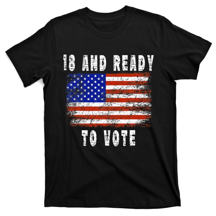 First Time Voter 18 And Ready To Vote Vintage American Flag T-Shirt