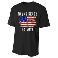 First Time Voter 18 And Ready To Vote Vintage American Flag Performance Sprint T-Shirt