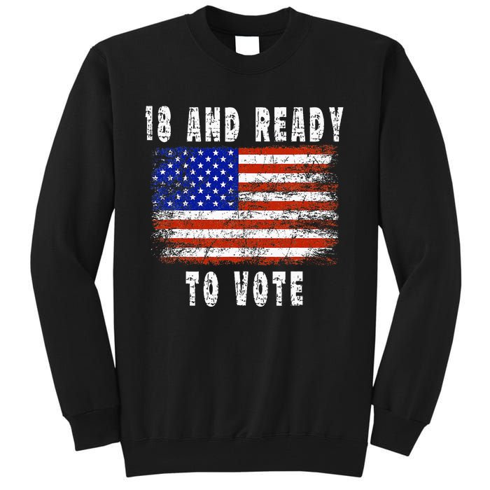 First Time Voter 18 And Ready To Vote Vintage American Flag Tall Sweatshirt