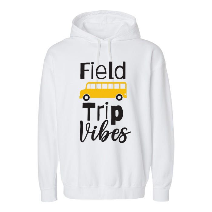 Field Trip Vibes School bus Last Day of School Trip Garment-Dyed Fleece Hoodie