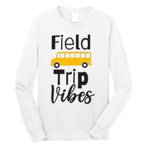 Field Trip Vibes School bus Last Day of School Trip Long Sleeve Shirt