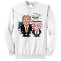 Funny Trump Vs Biden I Really DonT Know What He Said Sweatshirt