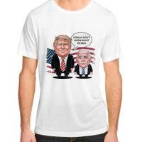 Funny Trump Vs Biden I Really DonT Know What He Said Adult ChromaSoft Performance T-Shirt