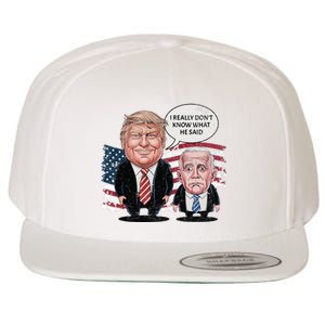 Funny Trump Vs Biden I Really DonT Know What He Said Wool Snapback Cap