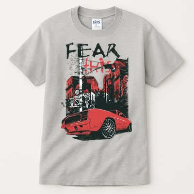 Fear This Vintage Muscle Car Cool City Graphic Tall T-Shirt