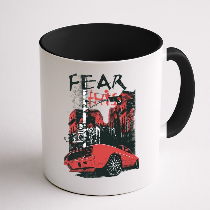 Fear This Vintage Muscle Car Cool City Graphic Mug