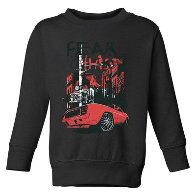 Fear This Vintage Muscle Car Cool City Graphic Toddler Sweatshirt