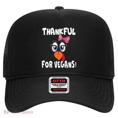 Funny Thanksgiving Vegan Gift IM Thankful For Vegans Funny Gift High Crown Mesh Back Trucker Hat