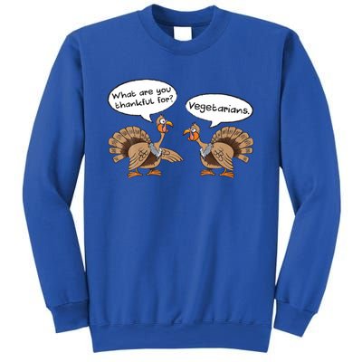 Funny Thanksgiving Vegetarians Turkey Talking Thankful Vegan Gift Sweatshirt