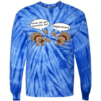 Funny Thanksgiving Vegetarians Turkey Talking Thankful Vegan Gift Tie-Dye Long Sleeve Shirt