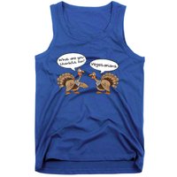 Funny Thanksgiving Vegetarians Turkey Talking Thankful Vegan Gift Tank Top