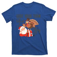 Funny Thanksgiving Wait Your Turn Fat Turkey And Santa Gift T-Shirt