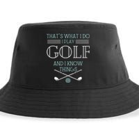 Funny ThatS What I Do I Play Golf And I Know Things Funny Sustainable Bucket Hat