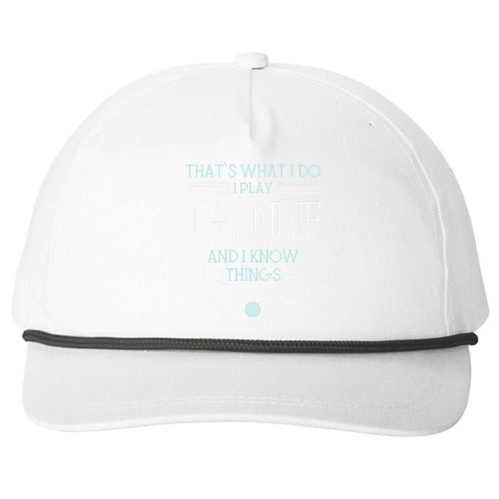 Funny ThatS What I Do I Play Golf And I Know Things Funny Snapback Five-Panel Rope Hat