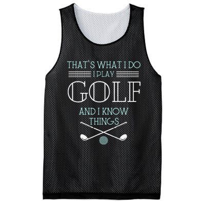 Funny ThatS What I Do I Play Golf And I Know Things Funny Mesh Reversible Basketball Jersey Tank