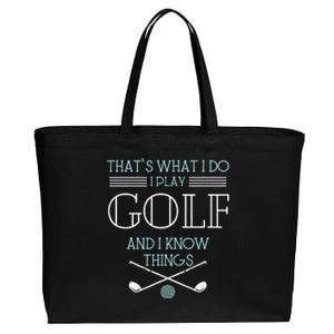 Funny ThatS What I Do I Play Golf And I Know Things Funny Cotton Canvas Jumbo Tote