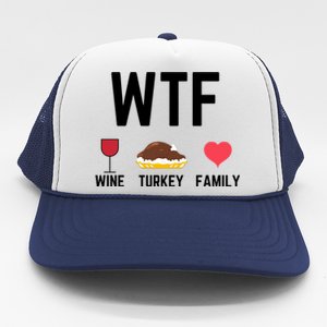 Funny Thanksgiving Wine Turkey Family Food Gift Fall Season Funny Gift Trucker Hat