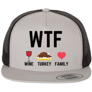 Funny Thanksgiving Wine Turkey Family Food Gift Fall Season Funny Gift Flat Bill Trucker Hat