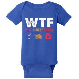 Funny Thanksgiving Wtf Wine Turkey Family Joke Gift Baby Bodysuit