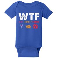 Funny Thanksgiving Wtf Wine Turkey Family Joke Gift Baby Bodysuit