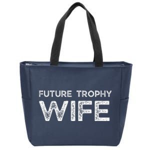 Future Trophy Wife Funny Zip Tote Bag