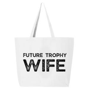 Future Trophy Wife Funny 25L Jumbo Tote