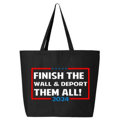 Finish The Wall Deport Them All 2024 25L Jumbo Tote