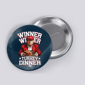 Funny Trump Winner Winner Turkey Dinner Thanksgiving Humor Button