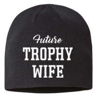 Future Trophy Wife Apparel For Future Wife Sustainable Beanie