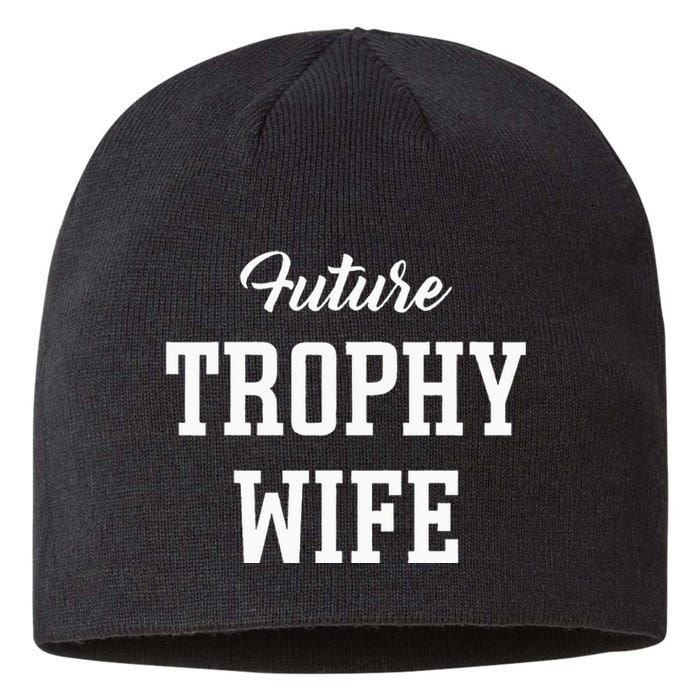 Future Trophy Wife Apparel For Future Wife Sustainable Beanie