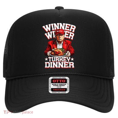 Funny Trump Winner Winner Turkey Dinner Thanksgiving Apparel High Crown Mesh Back Trucker Hat