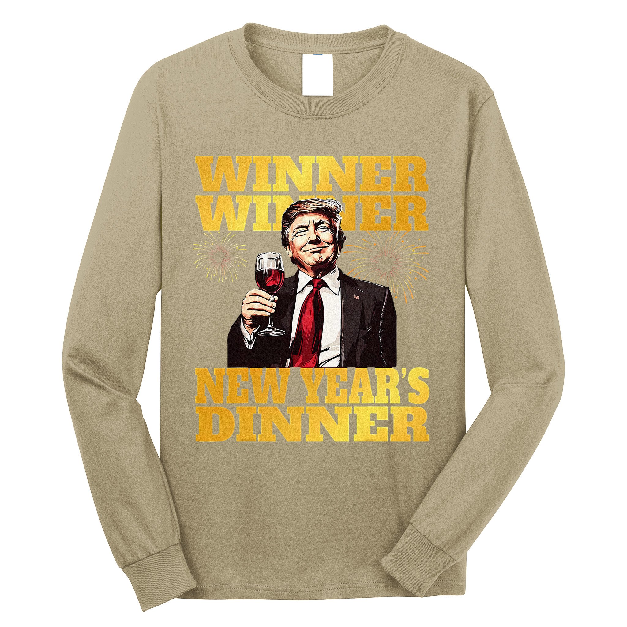Funny Trump Winner YearS Dinner Trump Drinking Wine Long Sleeve Shirt
