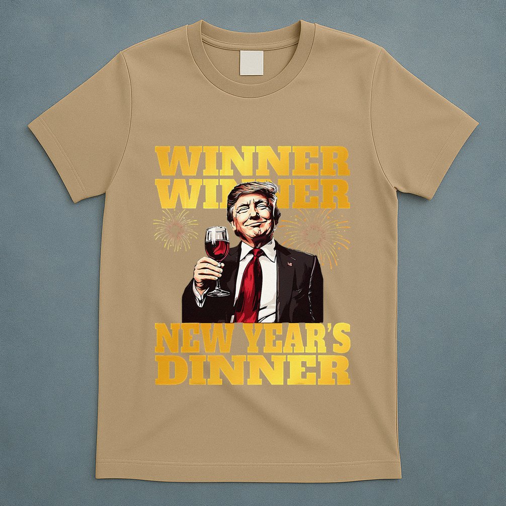 Funny Trump Winner YearS Dinner Trump Drinking Wine T-Shirt