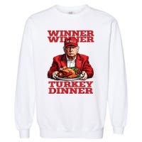 Funny Trump Winner Turkey Dinner Thanksgiving DaddyS Home Garment-Dyed Sweatshirt