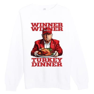 Funny Trump Winner Turkey Dinner Thanksgiving DaddyS Home Premium Crewneck Sweatshirt