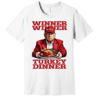 Funny Trump Winner Turkey Dinner Thanksgiving DaddyS Home Premium T-Shirt