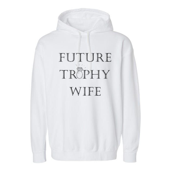 Future Trophy Wife Garment-Dyed Fleece Hoodie