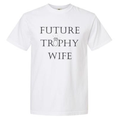 Future Trophy Wife Garment-Dyed Heavyweight T-Shirt