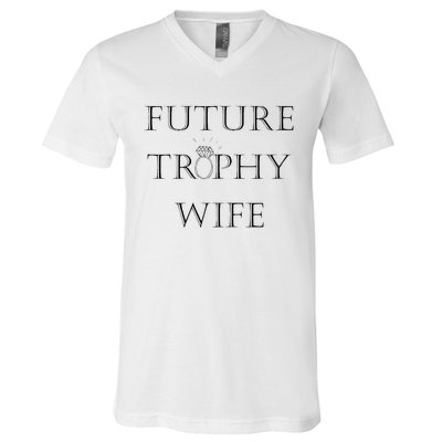 Future Trophy Wife V-Neck T-Shirt