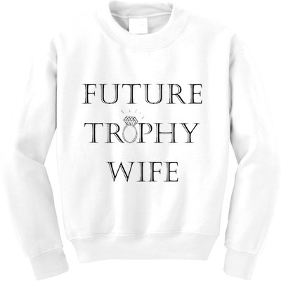 Future Trophy Wife Kids Sweatshirt