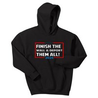 Finish The Wall Deport Them All 2024 Kids Hoodie