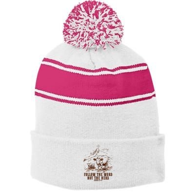 Follow The Word Not The Herd Stripe Pom Pom Beanie