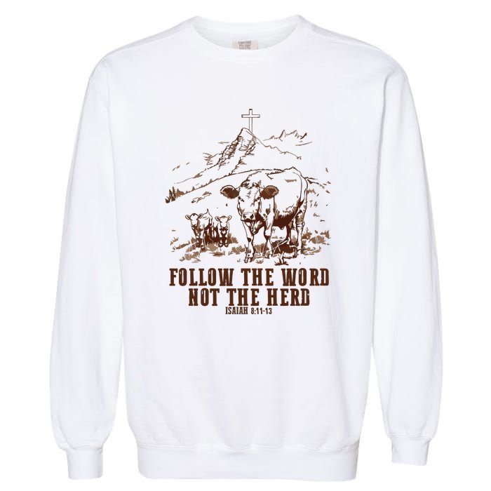 Follow The Word Not The Herd Garment-Dyed Sweatshirt