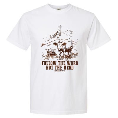 Follow The Word Not The Herd Garment-Dyed Heavyweight T-Shirt