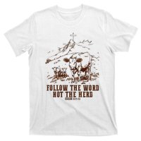 Follow The Word Not The Herd T-Shirt