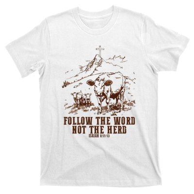 Follow The Word Not The Herd T-Shirt