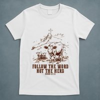 Follow The Word Not The Herd T-Shirt