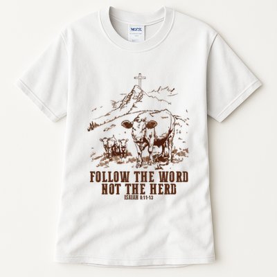 Follow The Word Not The Herd Tall T-Shirt